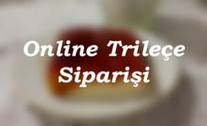 Trileçe Siparişi verilebilecek online siteler. İstanbul, ankara trileçe siparişi.